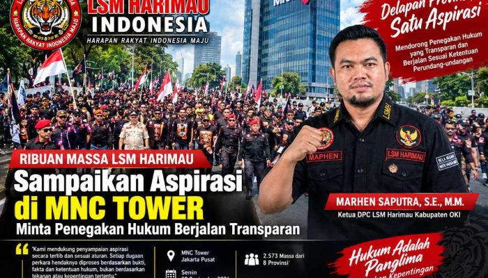 Ribuan Massa LSM Harimau Sampaikan Aspirasi di MNC Tower, Minta Penegakan Hukum Berjalan Transparan